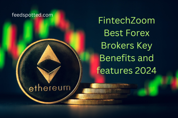 fintechzoom best forex brokers