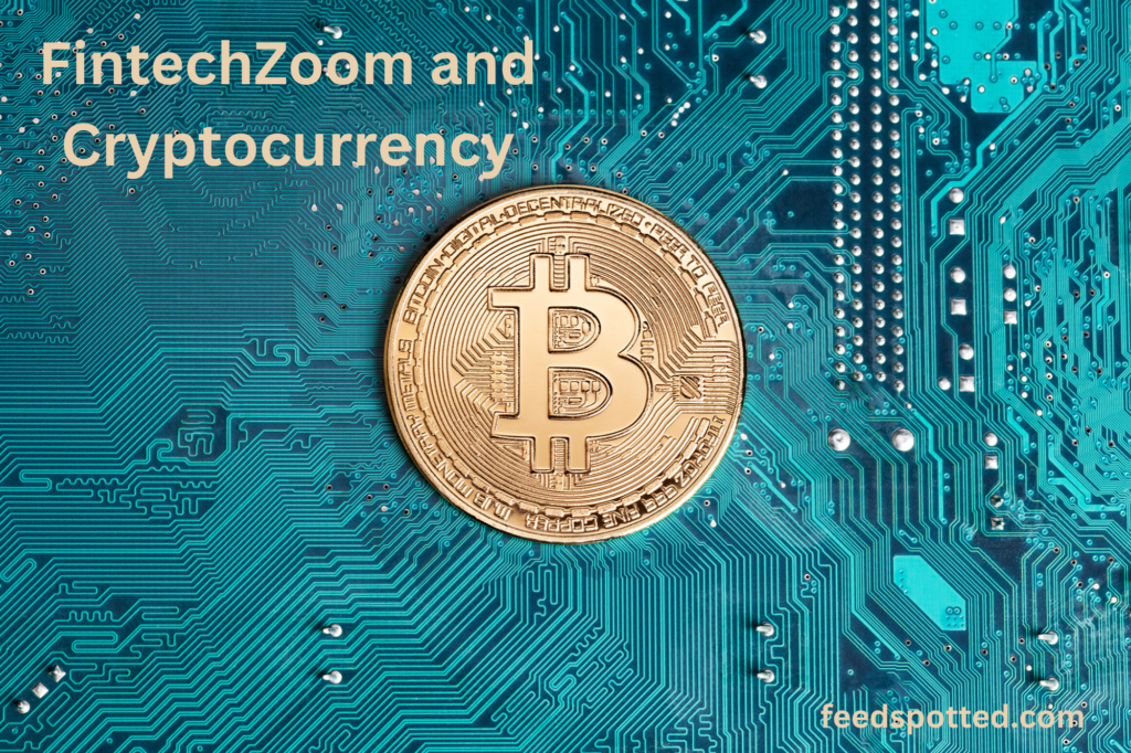 FintechZoom and Cryptocurrency